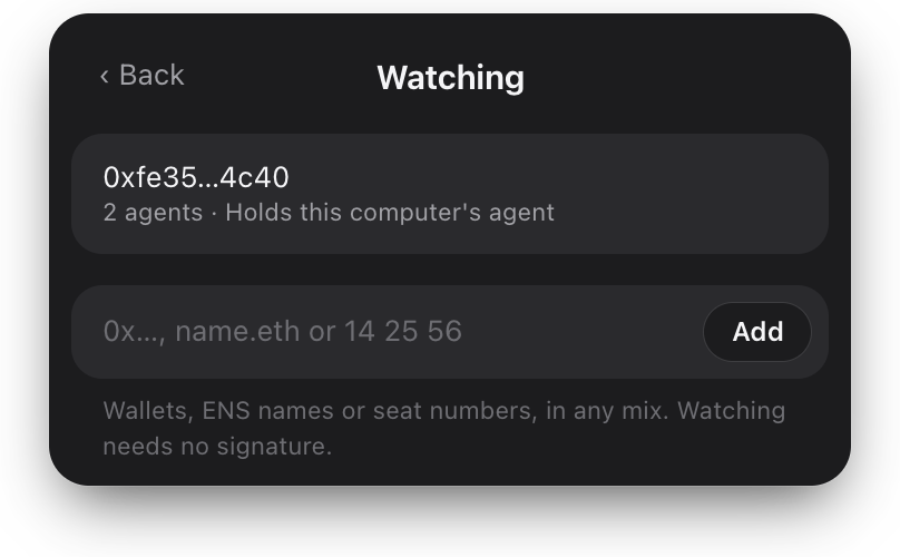 The panel's Watching screen: a wallet with two agents, and a field for more